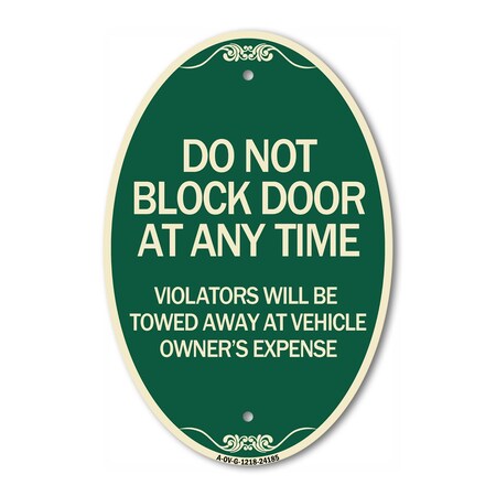 Signmission Do Not Block Door at Anytime Violators Will B, 12 In X 18 In Architectural, Heavy Gauge Aluminum A-OV-G-1218-24185