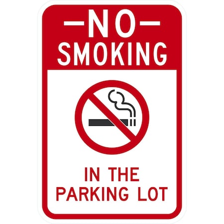 Lyle No Smoking In The Parking Lot with Symbol, 12x18, High Intensity Prismatic, White G-4016-HI_12x18