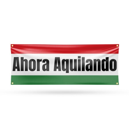 Signmission Ahora Aquilando, 18 Inch x 48 Inch, Vinyl Banner B-30456