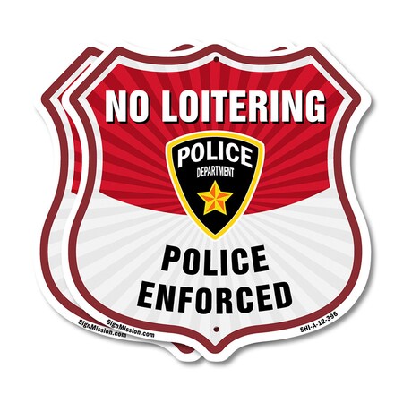 Signmission No Loitering Shield Sign Police Enforced, 12 inch X 12 inch, Aluminum Metal Sign, 2PK SHI-A-2PACK-12-396