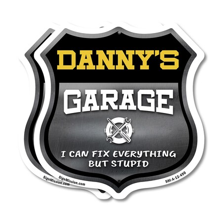 Signmission Danny's Garage I Can Fix Everything But Stupid, 12 inch X 12 inch, Plastic Sign, 2PK SHI-P-2PACK-12-490-DANNY