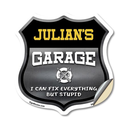 Signmission Julian's Garage I Can Fix Everything But Stupid, 12 Inch X 12 Inch, Vinyl Decal SHI-D-12-490-JULIAN