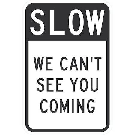 Lyle Slow We Can't See You Coming, 12x18, Non-Reflective, Yellow G-4605-NA_12x18