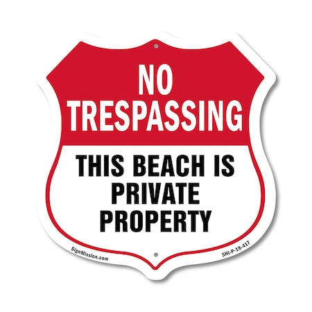 Signmission No Trespassing Shield Sign This Beach Is, 18 Inch X 18 Inch, Plastic Sign SHI-P-18-417