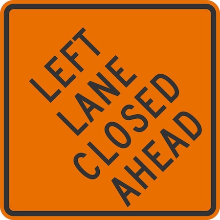 Lyle W9-3L, Left Lane Closed Ahead, 36x36, High Intensity Prismatic, Orange G-16351-HI_36x36