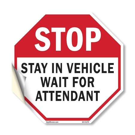 Signmission Stop Stay in Vehicle Wait for Atten, 18 Inch X 18 Inch, Vinyl Decal OC-D-18-275