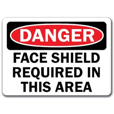 Signmission Danger Sign-Face Shield Required In This Area-10in x 14in OSHA Safety Sign, 14" H, DS-Face Shield 2 DS-Face Shield 2