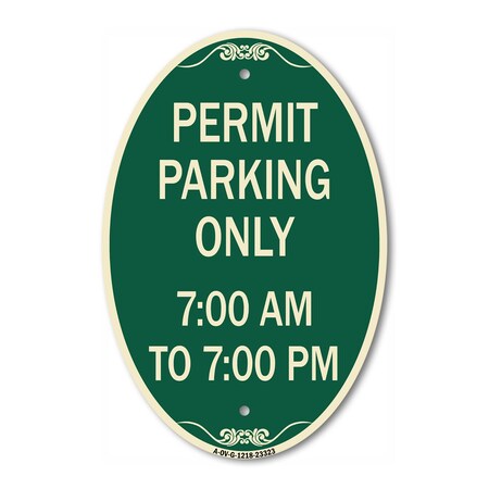 Signmission Permit Parking Only 7-00 Am to 7-00 Pm, 12 Inch X 18 Inch Architectural Oval, Heavy Gauge Aluminum A-OV-G-1218-23323