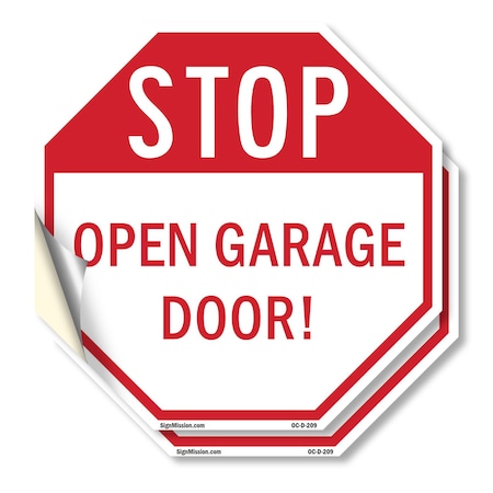 Signmission Stop Open Garage Door!, 10 inch X 10 inch, Vinyl Decal, 2PK OC-D-2PACK-10-209