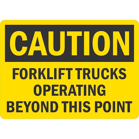Lyle Forklift Trucks Operating Beyond This Point, 10x7, Engineer Grade, Yellow G-1547-ED_10x7