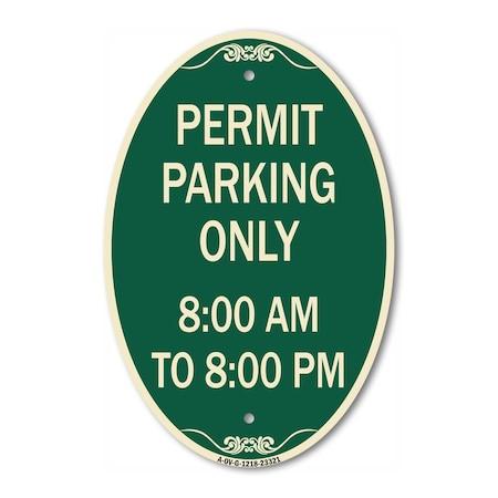 Signmission Permit Parking Only 8-00 Am to 8-00 Pm, 12 Inch X 18 Inch Architectural Oval, Heavy Gauge Aluminum A-OV-G-1218-23321