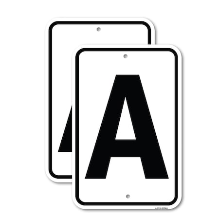 Signmission Sign with Letter A, 12'' X 18'' 2 Signs, Heavy Gauge Aluminum, 2PK A-1218-2PACK-22964