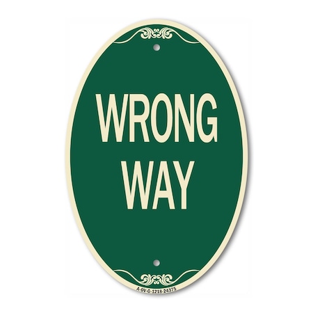 Signmission Wrong Way, 12 Inch X 18 Inch Architectural Oval, Heavy Gauge Aluminum A-OV-G-1218-24375