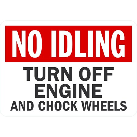 Lyle No Idling Turn Off Engine And Chock Wheels, 10x7, Non-Reflective, White G-1770-ND_10x7