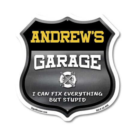 Signmission Andrew's Garage I Can Fix Everything But Stupid, 12 Inch X 12 Inch, Plastic Sign SHI-P-12-490-ANDREW