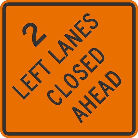 Lyle 2 Left Lanes Closed Ahead, 36x36, High Intensity Prismatic, Orange G-16187-HI_36x36