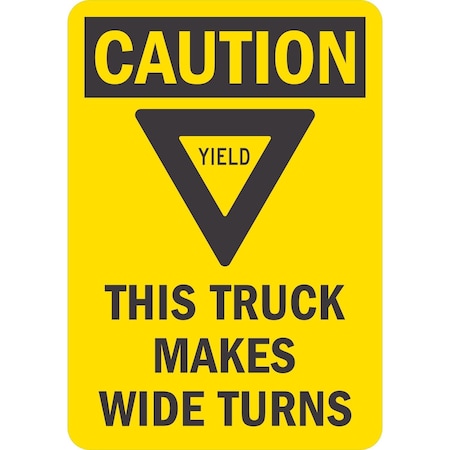 Lyle Caution This Truck Makes Wide Turns (W/Yield Sign), 7x10, Engineer Grade, Yellow G-17035-ED_7x10