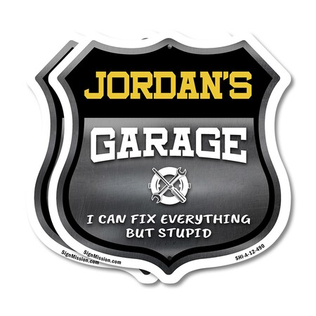 Signmission Jordan's Garage I Can Fix Everything But Stupid, 12 inch X 12 inch, Plastic Sign, 2PK SHI-P-2PACK-12-490-JORDAN