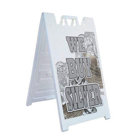 Signmission We Buy Silver, A-Frame & 2 Decals Installed, Heavy-Duty Plastic Frame SBHD-D-2436-We Buy Silver