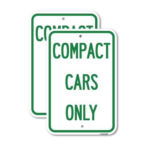 Signmission Compact Cars Only 2, 12'' X 18'' 2 Signs, Heavy Gauge Aluminum, 2PK A-1218-2PACK-24248