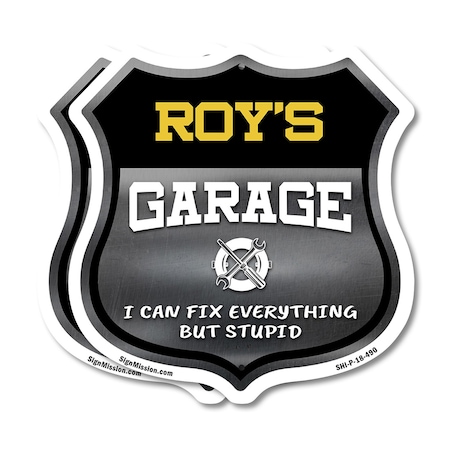 Signmission Roy's Garage I Can Fix Everything But Stupid, 18 inch X 18 inch, Plastic Sign, 2PK SHI-P-2PACK-18-490-ROY