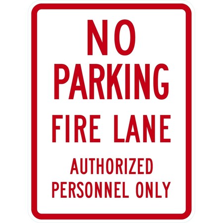 Lyle No Parking Fire Lane Authorized Personnel Only, 18x24, High Intensity Prismatic, White G-10409-HI_18x24