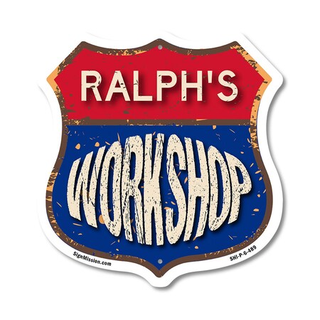 Signmission Ralph's Workshop, 6 Inch X 6 Inch, Plastic Sign SHI-P-6-489-RALPH