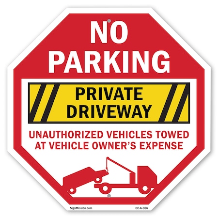 Signmission No Parking Private Driveway Unautho, 10 Inch X 10 Inch, Aluminum Metal Signs OC-A-10-86