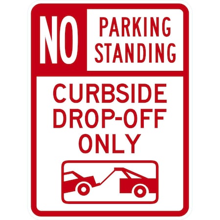Lyle No Parking Or Standing, Curbside Drop-off Only w/sym, 18x24, Engineer Grade, White G-10042-EG_18x24