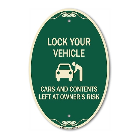 Signmission Lock Your Vehicle - Cars and Contents Left at, 12 In X 18 In Architectural, Heavy Gauge Aluminum A-OV-G-1218-23880