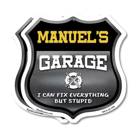 Signmission Manuel's Garage I Can Fix Everything But Stupid, 12 inch X 12 inch, Aluminum Metal Sign, 2PK SHI-A-2PACK-12-490-MANUEL