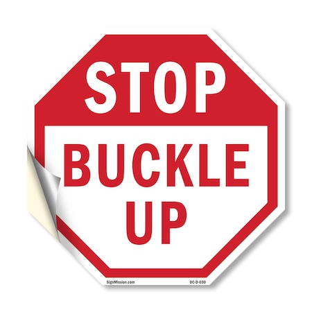 Signmission Stop Buckle Up, 10 Inch X 10 Inch, Vinyl Decal OC-D-10-30