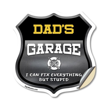 Signmission Dad's Garage I Can Fix Everything But Stupid, 18 Inch X 18 Inch, Vinyl Decal SHI-D-18-490-DAD