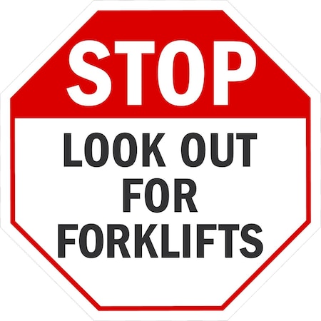 Lyle Stop Look Out For Forklifts Octagon Shaped, 12x12, Non-Reflective, White G-2105-NA_12x12