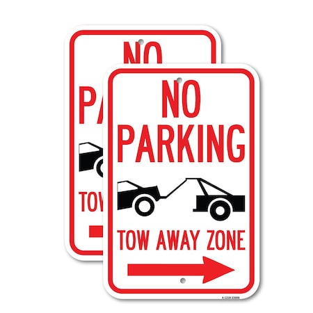 Signmission No Parking Tow-Away Zone with Right Arrow, 12'' X 18'' 2 Signs, Heavy Gauge Aluminum, 2PK A-1218-2PACK-23606