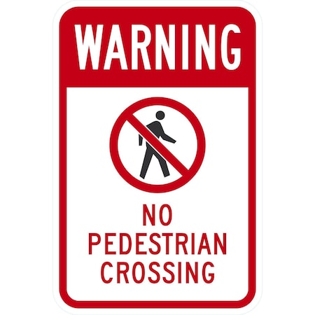 Lyle Warning No Pedestrian Crossing (W/Sym), 12x18, Diamond Grade, White G-2742-DG_12x18