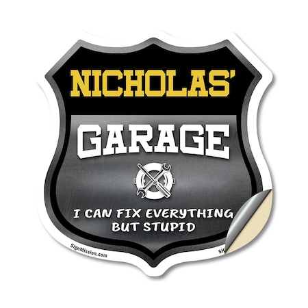 Signmission Nicholas's Garage I Can Fix Everything But Stupid, 12 Inch X 12 Inch, Vinyl Decal SHI-D-12-490-NICHOLAS