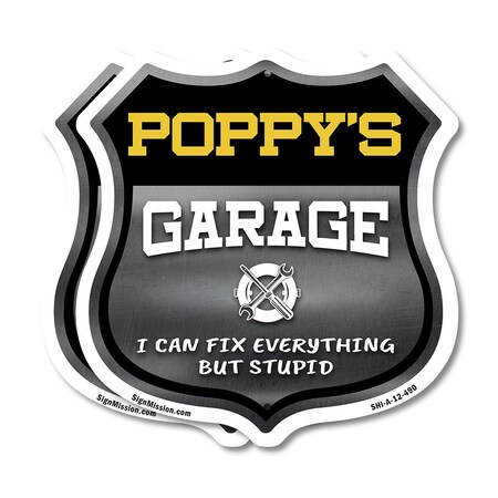 Signmission Poppy's Garage I Can Fix Everything But Stupid, 12 inch X 12 inch, Aluminum Metal Sign, 2PK SHI-A-2PACK-12-490-POPPY