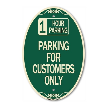 Signmission 1 Hour Parking - Parking for Customers Only, 12 In X 18 In Architectural Oval, Heavy Gauge Aluminum A-OV-G-1218-24651