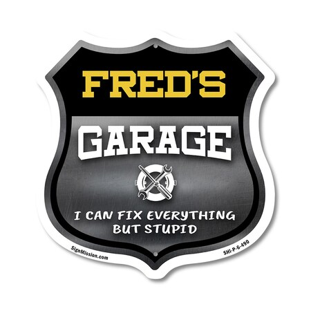 Signmission Fred's Garage I Can Fix Everything But Stupid, 6 Inch X 6 Inch, Plastic Sign SHI-P-6-490-FRED
