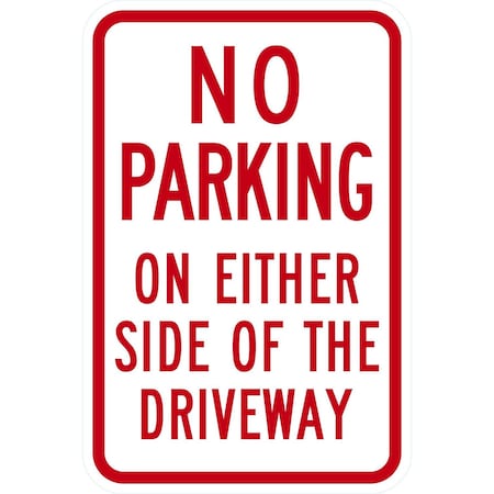 Lyle No Parking On Either Side Of The Driveway, 12x18, Diamond Grade, White G-2905-DG_12x18