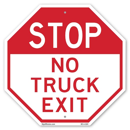 Signmission Stop No Truck Exit, 10 Inch X 10 Inch, Aluminum Metal Signs OC-A-10-324