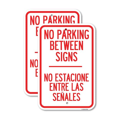 Signmission No Parking Between Signs - No Estacione Entre Las Senal, 12'' X 18'', Heavy Gauge Aluminum, 2PK A-1218-2PACK-23761