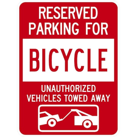Lyle Reserved Parking For Bicycle Unauthorized Vehicles Towed Awa, 18x24, High Intensity Prismatic, White G-10767-HI_18x24