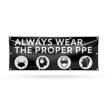 Signmission Always Wear the Proper PPE, 36 Inch x 96 Inch, Vinyl Banner B-96-30459