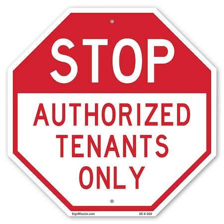 Signmission Stop Authorized Tenants Only, 10 Inch X 10 Inch, Aluminum Metal Signs OC-A-10-300