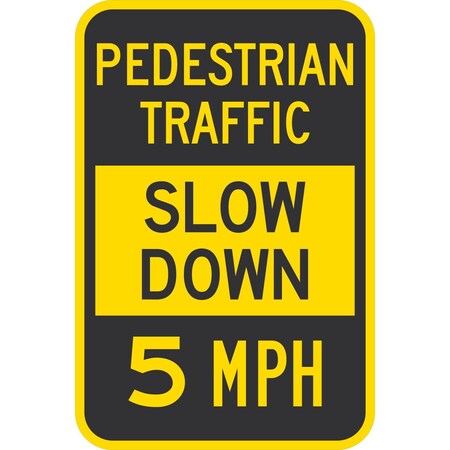 Lyle Pedestrian Traffic Slow Down 5 MPH, 12x18, Non-Reflective, Yellow G-4914-NA_12x18