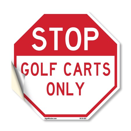 Signmission Stop Golf Carts Only, 10 Inch X 10 Inch, Vinyl Decal OC-D-10-287