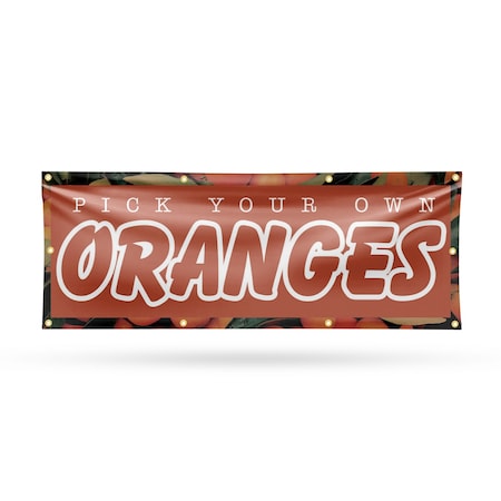 Signmission Pick Your Own Oranges, 36 Inch x 96 Inch, Vinyl Banner B-96-30793