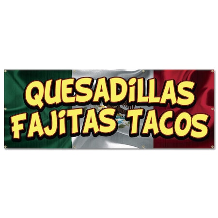 Signmission Quesadillas Fajitas Tacos, 36 Inch, Banner B-96-30417